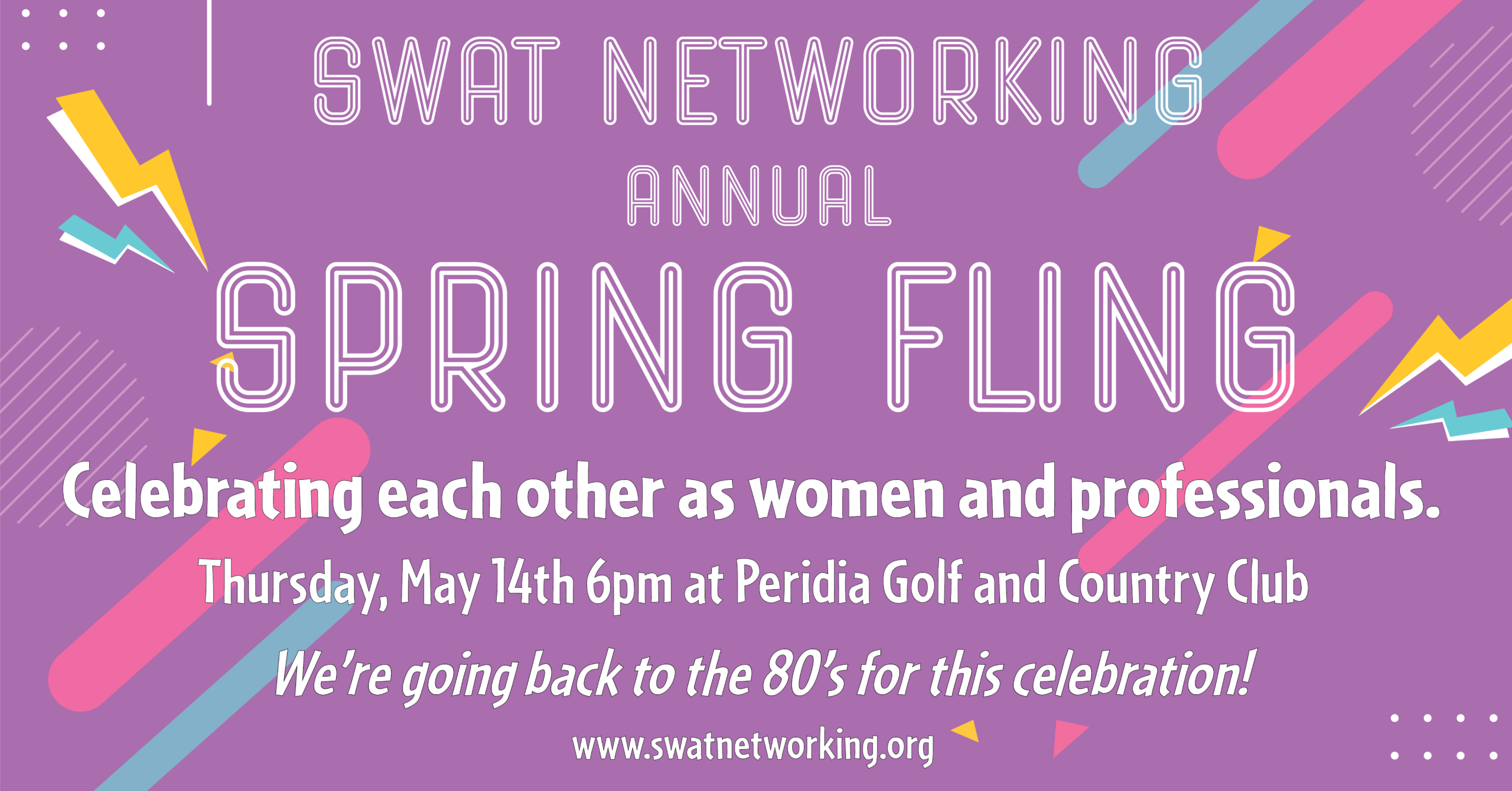 Spring Theme Networking Join SWAT Networking on Thursday, May 14th at 6pm for our Annual Spring ...